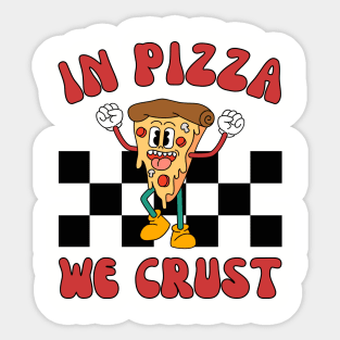 In Pizza We Crust | National Pizza Day 2024 Sticker